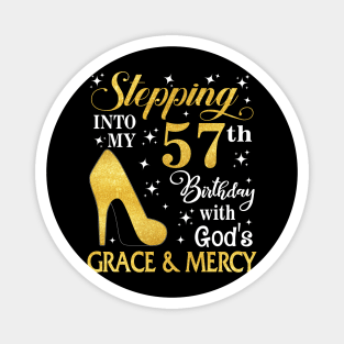 Stepping Into My 57th Birthday With God's Grace & Mercy Bday Magnet